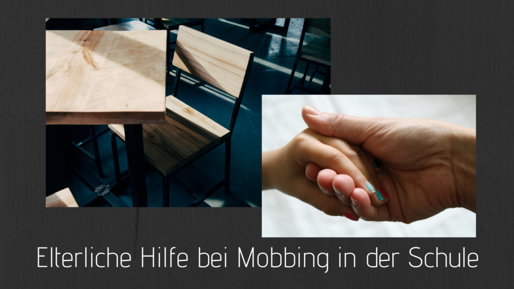 Elterliche Hilfe Bei Mobbing In Der Schule